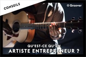 Qu’est-ce qu’un artiste entrepreneur ?
