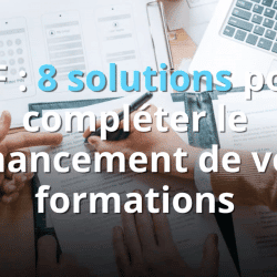 Formation : 8 aides pour compléter un financement via votre CPF !