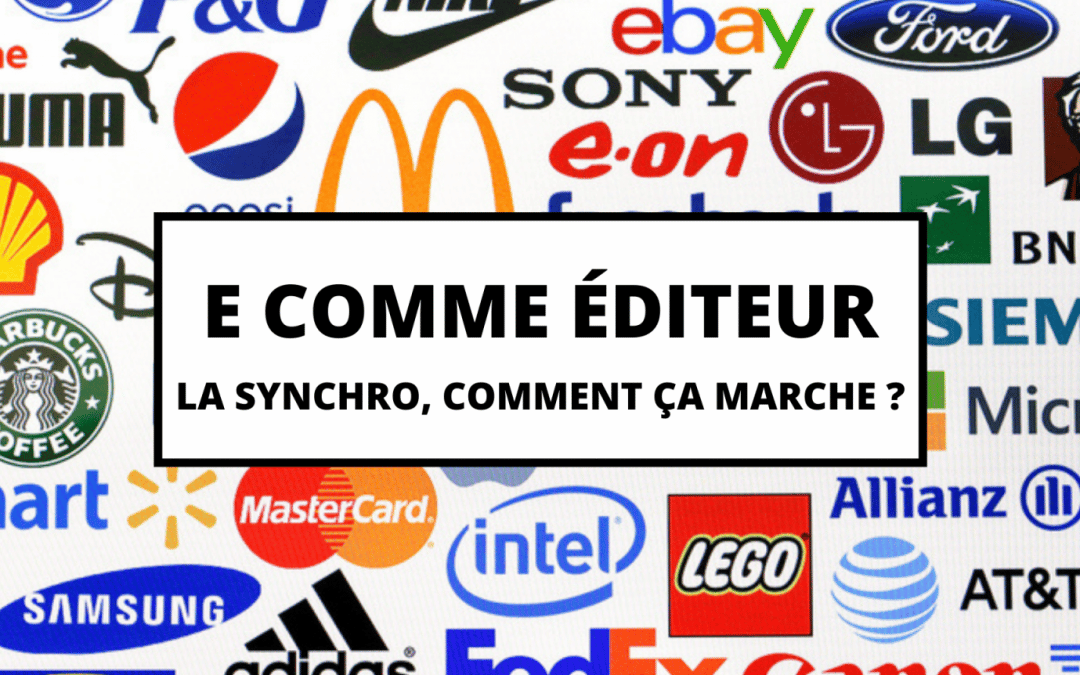 E COMME ÉDITEUR – La Synchro, comment ça marche ?