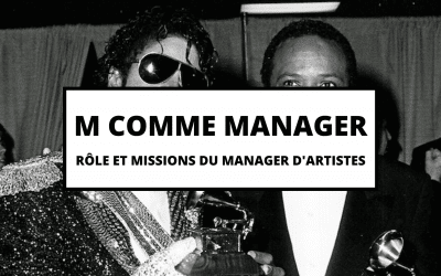 M COMME MANAGER – Rôle et missions du manager d’artistes