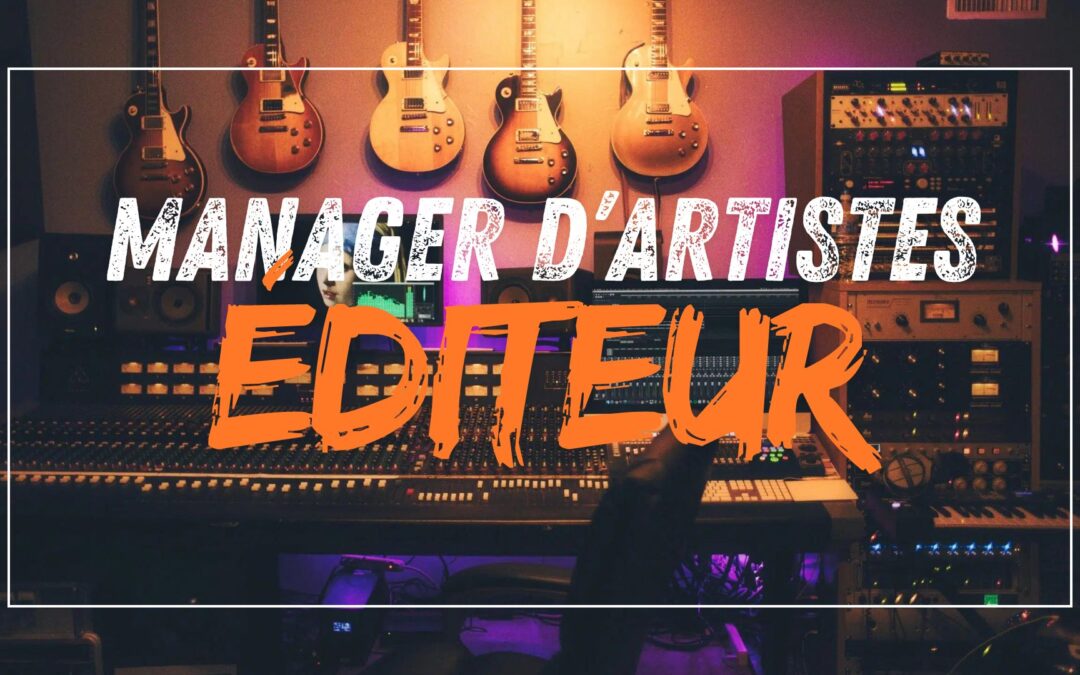 Pourquoi le Manager d&rsquo;Artistes devrait-il aussi faire de l&rsquo;Édition Musicale ?