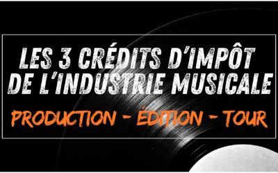 Les 3 crédits d’impôts de l’industrie musicale : production phonographique, édition musicale et spectacle vivant