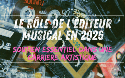 Le rôle de l&rsquo;éditeur musical en 2026 : un soutien essentiel dans une carrière artistique