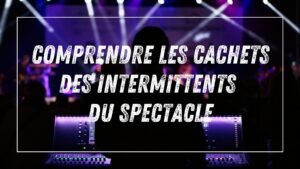 Cachet intermittent : du brut au net (calcul 2026)