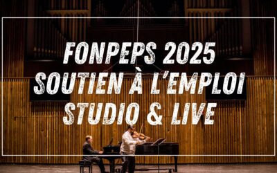 FONPEPS 2025 : découvrez les aides ADEP (studio) et APAJ (live petite jauge) pour financer vos projets musicaux