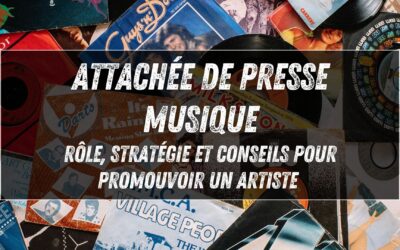 Attachée de presse musique : rôle, stratégie et conseils pour promouvoir un artiste