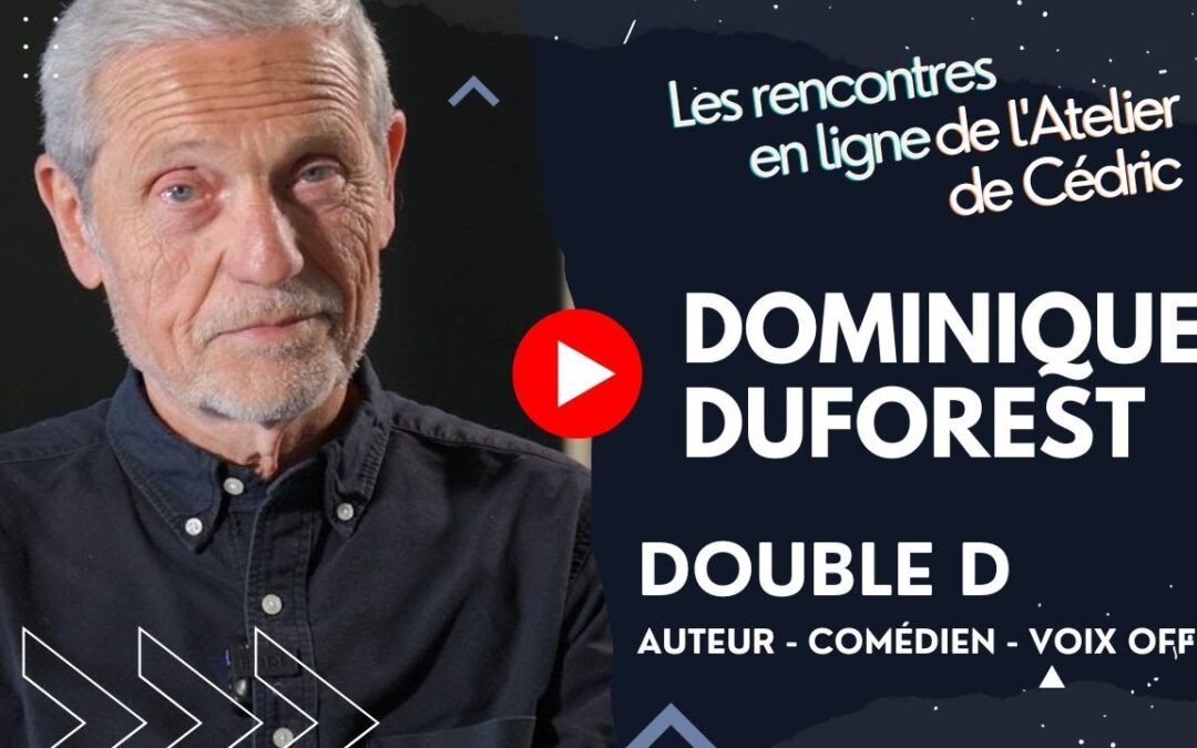 L&rsquo;Atelier de Cédric avec Dominique Duforest : parcours, secrets de la voix de Secret Story et conseils pour réussir dans l’audiovisuel