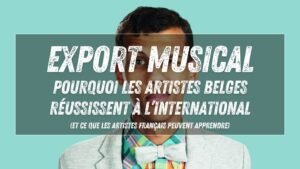 Wallonie-Bruxelles Musiques : comment la Belgique aide ses artistes à s’exporter