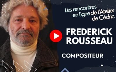 L&rsquo;Atelier de Cédric avec Frederick Rousseau : compositeur entre synthèse électronique, cinéma et révolution musicale