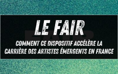 Le FAIR : comment ce dispositif accélère la carrière des artistes émergents en France
