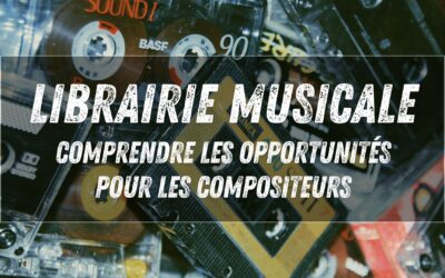 Comprendre la librairie musicale et ses opportunités pour les compositeurs
