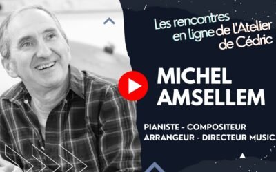 L&rsquo;Atelier de Cédric avec Michel Amsellem : parcours, conseils et vision du métier de musicien aujourd’hui
