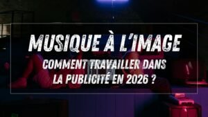 Musique à l’image : comment travailler dans la publicité ?