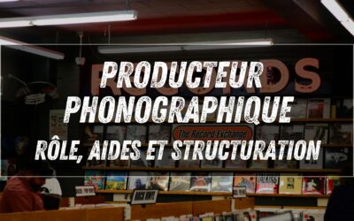 Producteur phonographique : rôle, aides et structuration en 2026