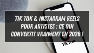 TikTok & Instagram Reels pour artistes : ce qui convertit vraiment
