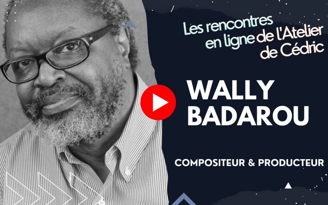 L&rsquo;Atelier de Cédric avec Wally Badarou : comprendre la musique comme une œuvre en couches
