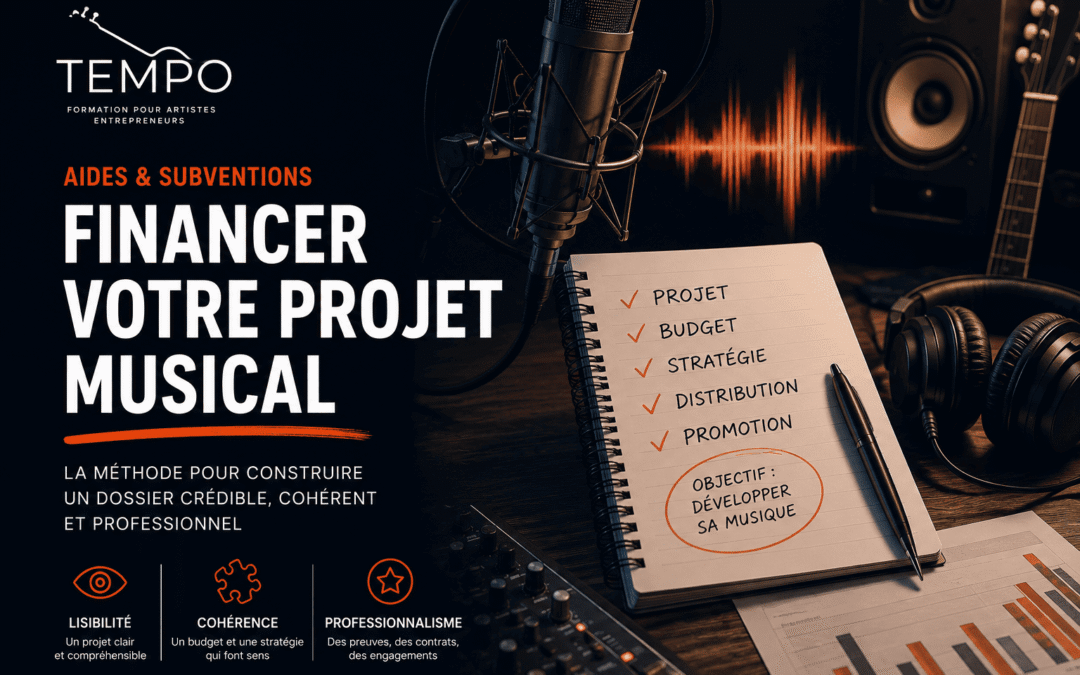 Aides et subventions pour un projet musical : comment construire un dossier réellement finançable ?