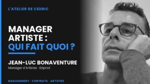 Contrat de management d’artiste : commission, durée et clauses à vérifier avant de signer